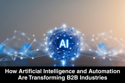 AI and Automation Are Transforming B2B Industries